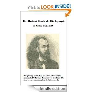 Doctor Robert Koch And His Lymph Julius Weiss  Kindle 