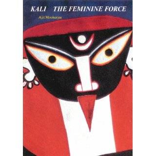 Kali The Feminine Force by Ajit Mookerjee ( Paperback   Mar. 1 