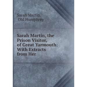  Sarah Martin, the Prison Visitor, of Great Yarmouth With 
