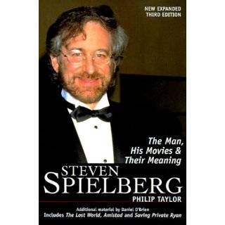 Steven Spielberg The Man, His Movies, and Their Meaning Paperback by 