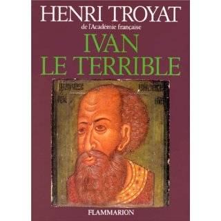 Ivan le Terrible (French Edition) by Henri Troyat (1982)