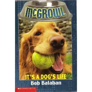  McGrowl #2 Its a Dogs Life (9780439532013) Bob Balaban 