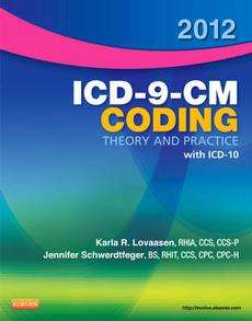 2012 ICD 9 CM Coding Theory and Practice with ICD 10 NE 9781455705450 