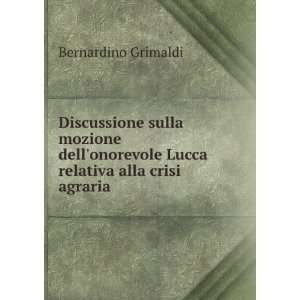   Dellonorevole Lucca Relativa Alla Crisi Agraria (Italian Edition