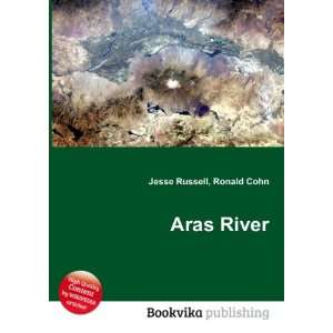  Aras River Ronald Cohn Jesse Russell Books