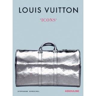 Louis Vuitton Icons by Stephane Gerschel and Marc Jacobs ( Hardcover 