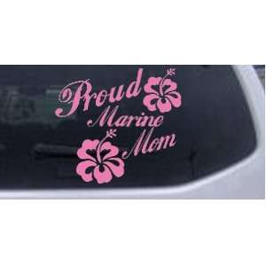  Pink 6in X 6.5in    Proud Marine Mom Hibiscus Flowers Military 