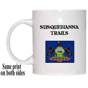  US State Flag   SUSQUEHANNA TRAILS, Pennsylvania (PA) Mug 