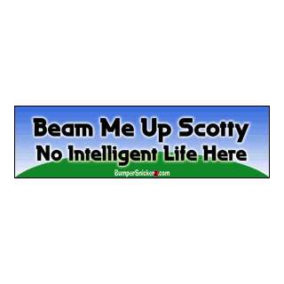   Me Up Scotty No Intelligent Life Here   Refrigerator Magnets 7x2 in